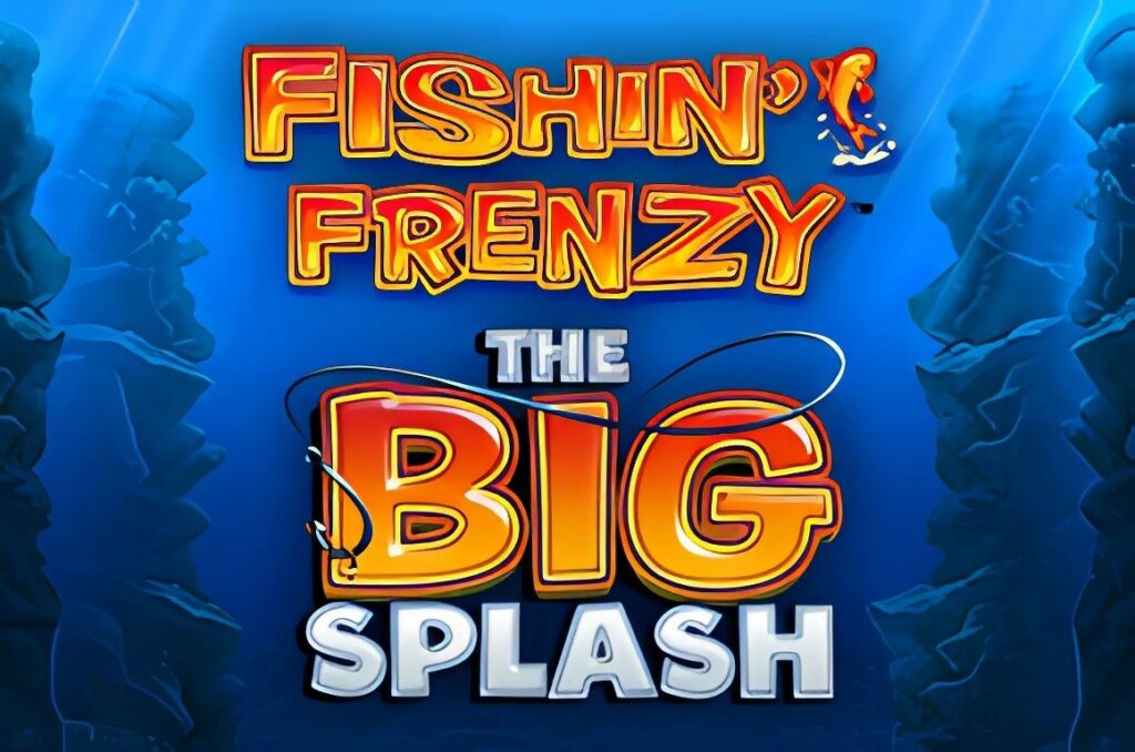 Fishin Frenzy The Big Splash Slot