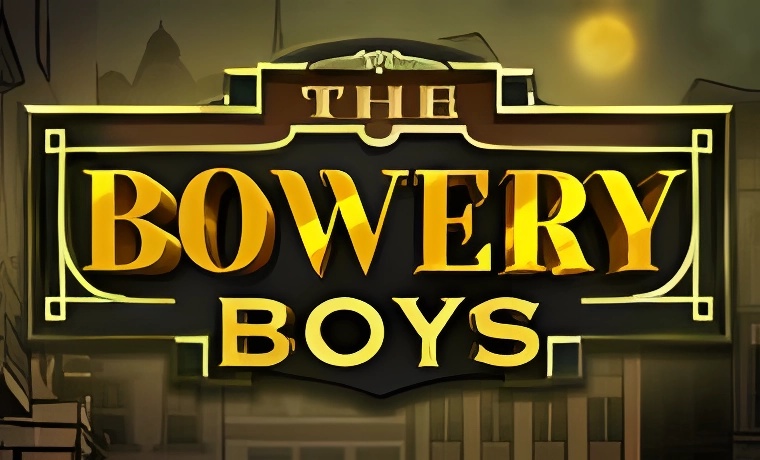 The Bowery Boys