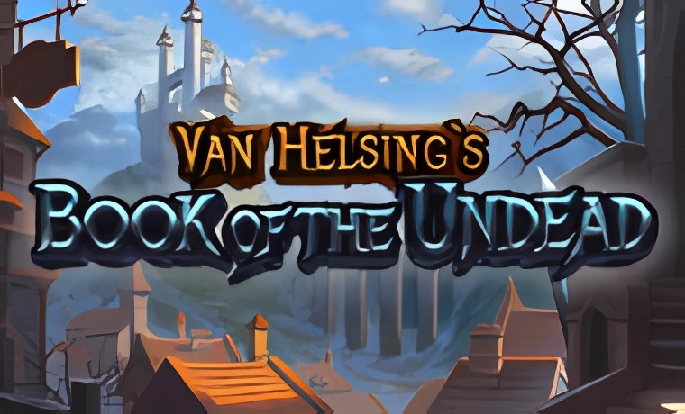 Van Helsing's Book of the Undead Slot