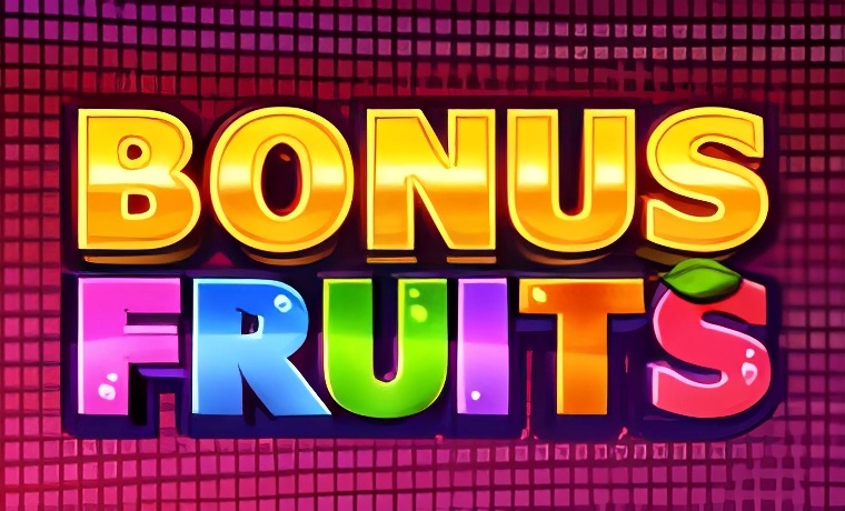 Bonus Fruits