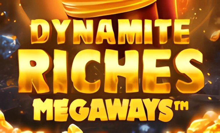 Dynamite Riches Megaways