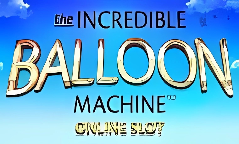 The Incredible Balloon Machine