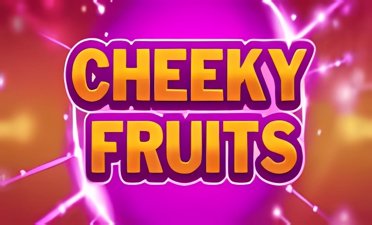 Cheeky Fruits