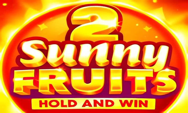 Sunny Fruits 2: Hold and Win Slot