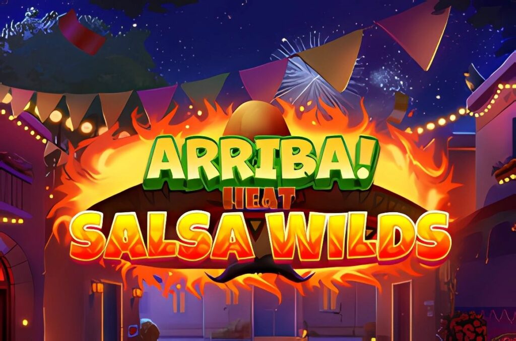 Arriba Heat Salsa Wilds Slot