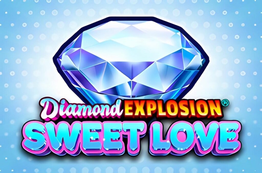 Diamond Explosion Sweet Love Slot