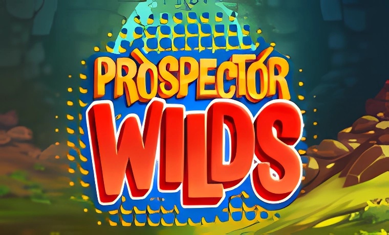 Prospector Wilds Slot