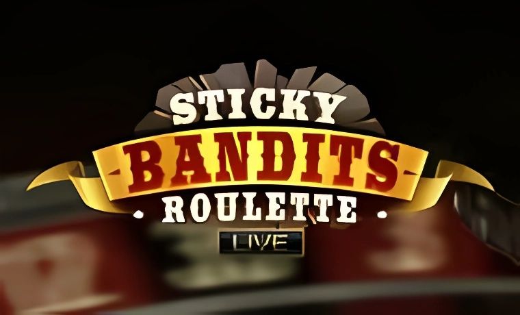 Sticky Bandits Roulette Live Slot