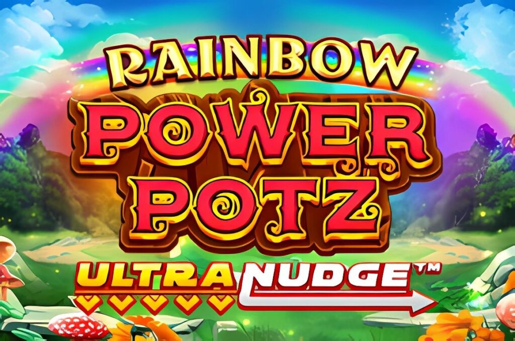 Rainbow Power Pots Ultra Nudge Slot