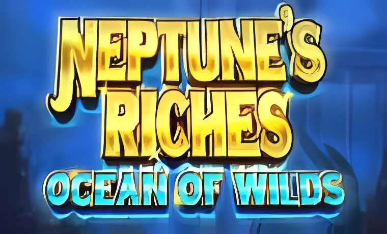 Neptune's Riches: Ocean of Wilds