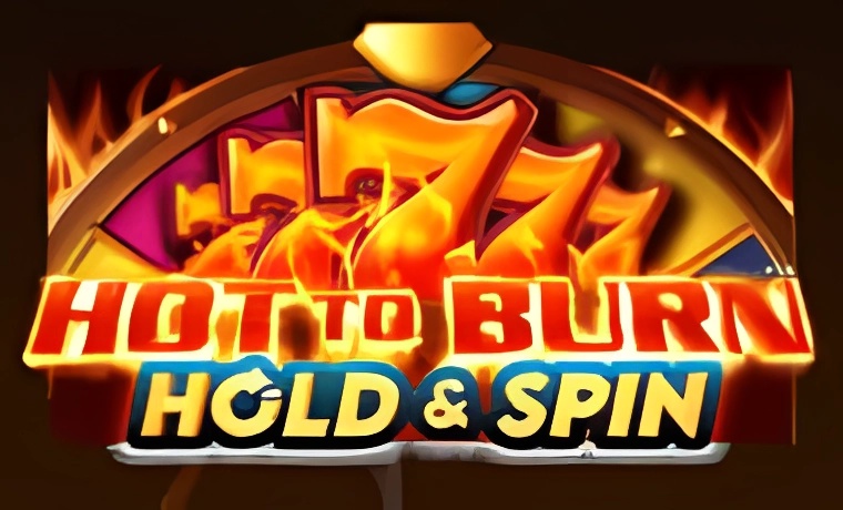 Hot To Burn Hold & Spin