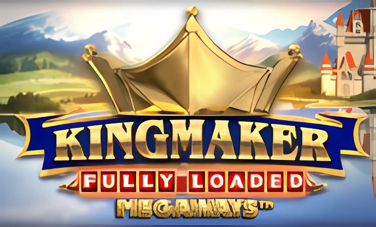 King Maker Fully Loaded