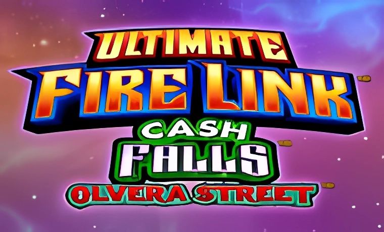 Ultimate Fire Link Cash Falls Olvera Street