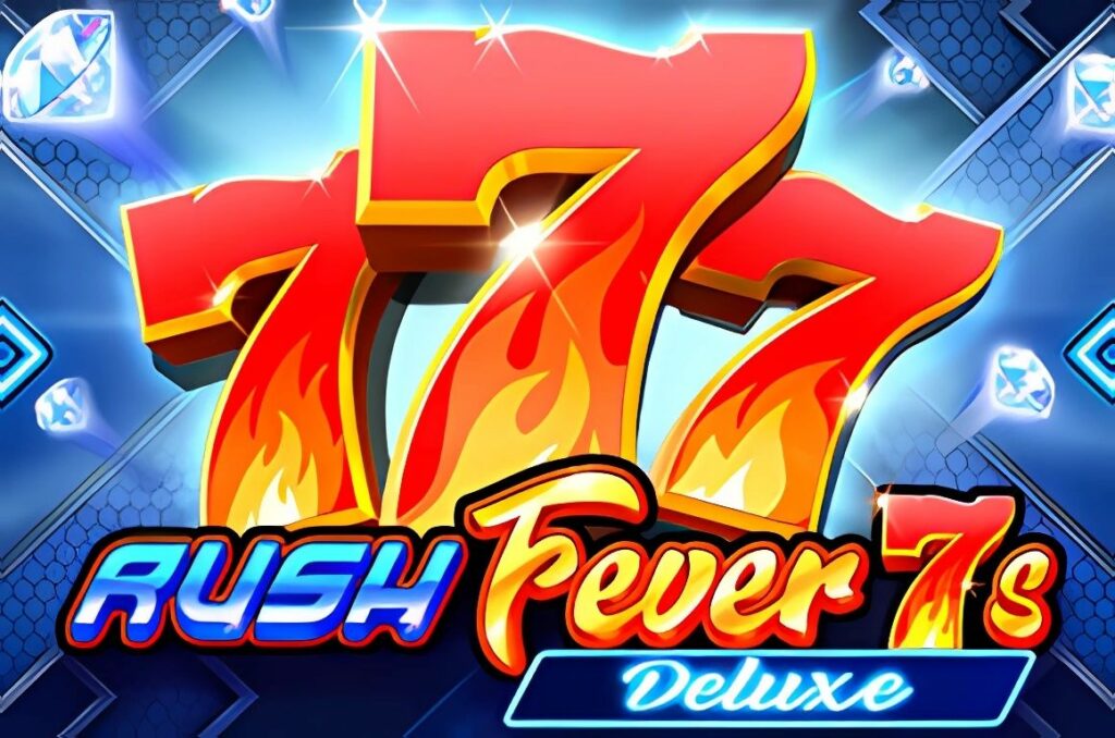 Rush Fever 7s Deluxe Slot