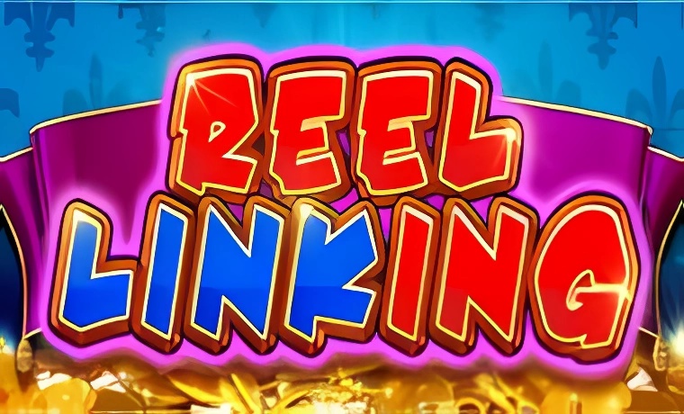 Reel LinKing Slot