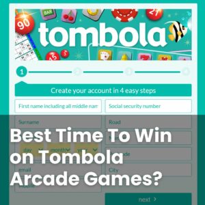 Best Time To Win Tombola Arcade