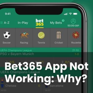 Bet365 App Not Working