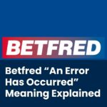 Betfred Error Meaning