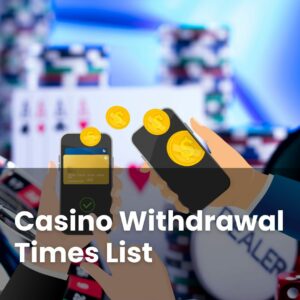 Casino Withdrawal Times